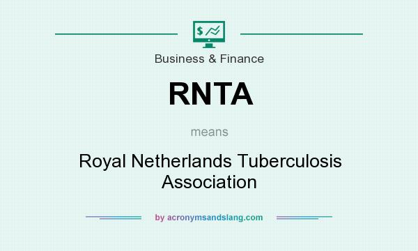 What does RNTA mean? It stands for Royal Netherlands Tuberculosis Association