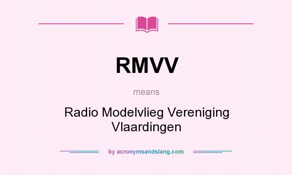 What does RMVV mean? It stands for Radio Modelvlieg Vereniging Vlaardingen