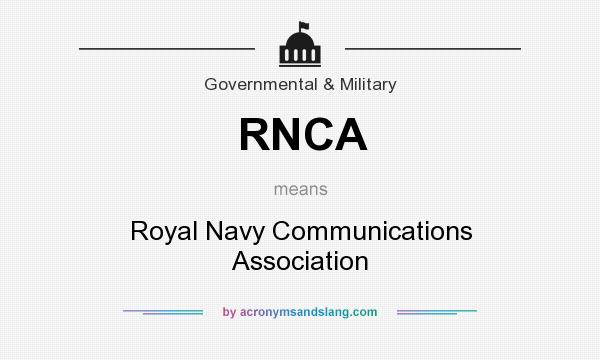 What does RNCA mean? It stands for Royal Navy Communications Association
