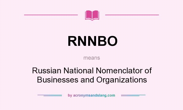 What does RNNBO mean? It stands for Russian National Nomenclator of Businesses and Organizations