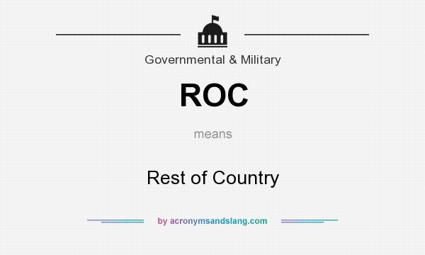 What does ROC mean? It stands for Rest of Country