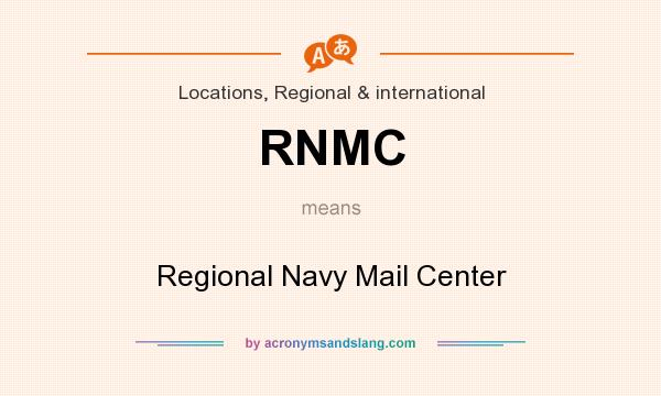 What does RNMC mean? It stands for Regional Navy Mail Center