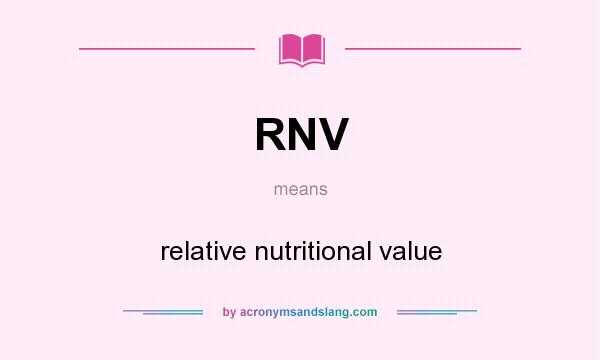 What does RNV mean? It stands for relative nutritional value
