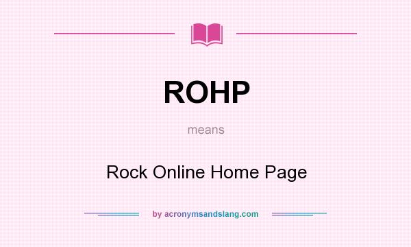 What does ROHP mean? It stands for Rock Online Home Page