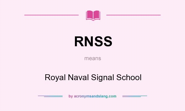 What does RNSS mean? It stands for Royal Naval Signal School
