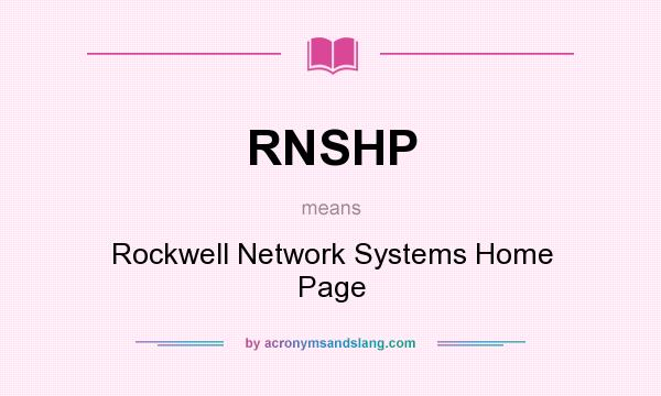 What does RNSHP mean? It stands for Rockwell Network Systems Home Page