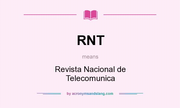 What does RNT mean? It stands for Revista Nacional de Telecomunica