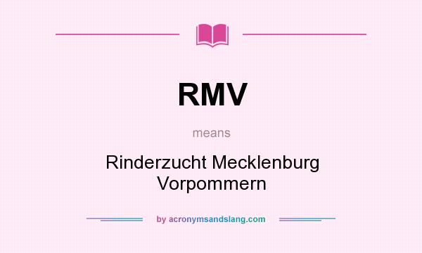 What does RMV mean? It stands for Rinderzucht Mecklenburg Vorpommern