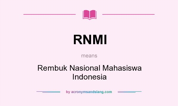 What does RNMI mean? It stands for Rembuk Nasional Mahasiswa Indonesia
