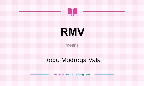 What does RMV mean? It stands for Rodu Modrega Vala