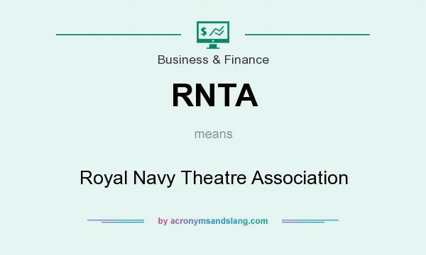 What does RNTA mean? It stands for Royal Navy Theatre Association
