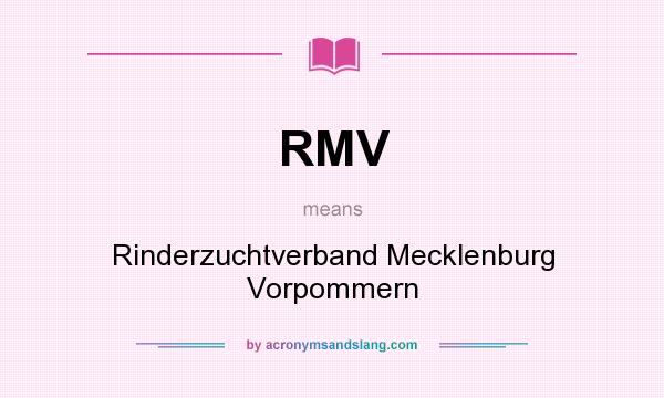 What does RMV mean? It stands for Rinderzuchtverband Mecklenburg Vorpommern