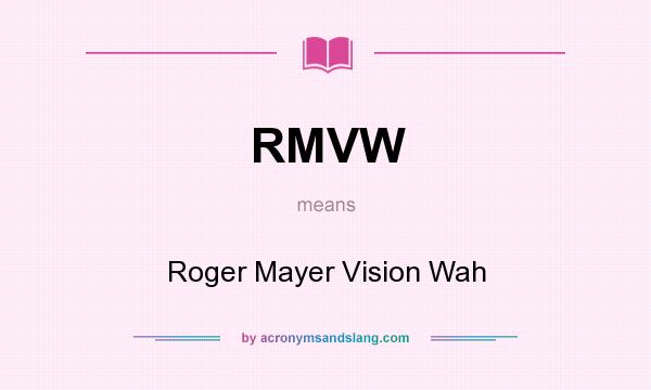 What does RMVW mean? It stands for Roger Mayer Vision Wah