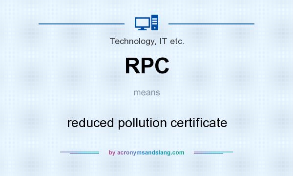 What does RPC mean? It stands for reduced pollution certificate