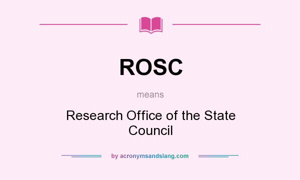 What does ROSC mean? It stands for Research Office of the State Council