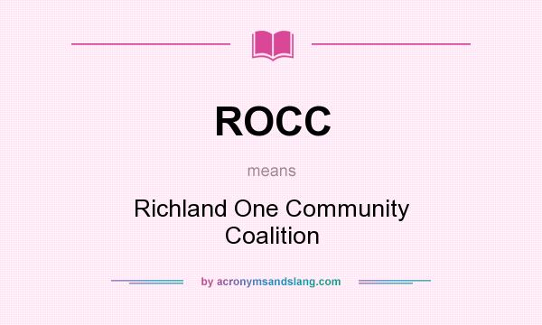 What does ROCC mean? It stands for Richland One Community Coalition