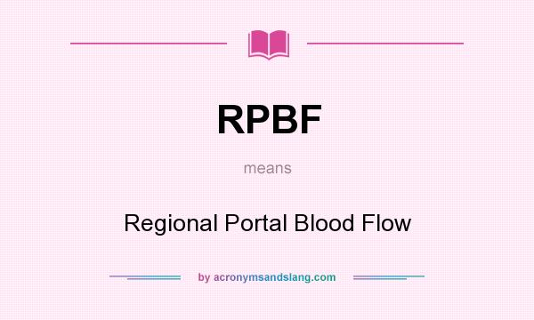 What does RPBF mean? It stands for Regional Portal Blood Flow