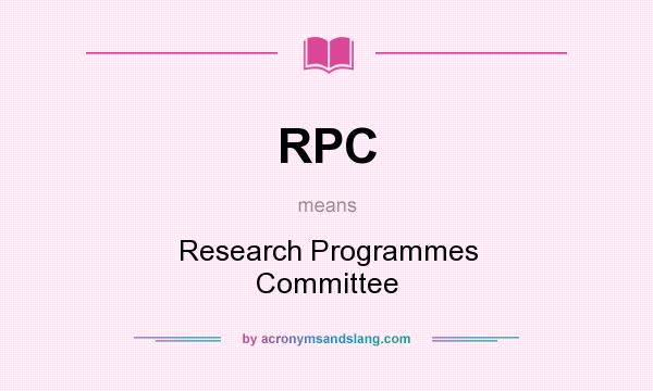 What does RPC mean? It stands for Research Programmes Committee