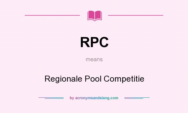 What does RPC mean? It stands for Regionale Pool Competitie