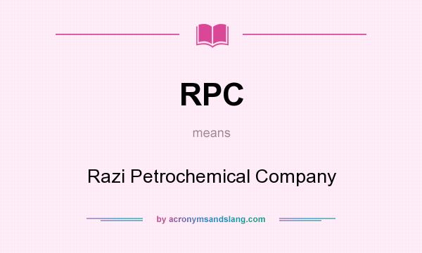 What does RPC mean? It stands for Razi Petrochemical Company