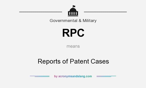 What does RPC mean? It stands for Reports of Patent Cases