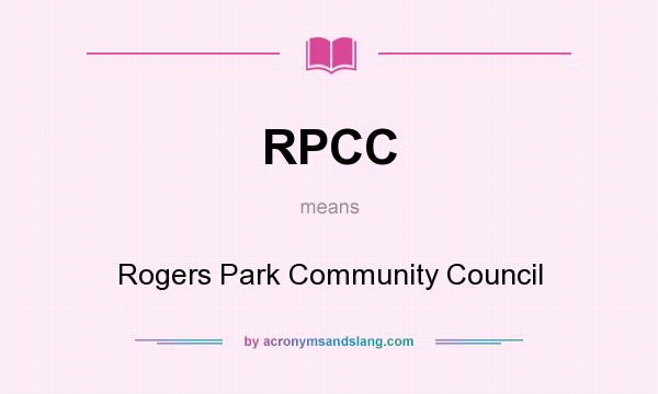 What does RPCC mean? It stands for Rogers Park Community Council
