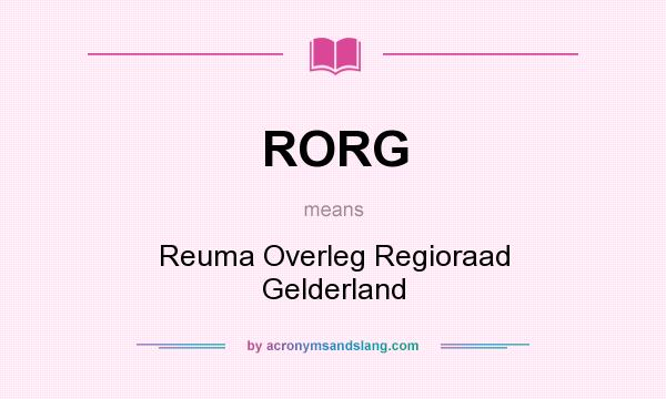 What does RORG mean? It stands for Reuma Overleg Regioraad Gelderland
