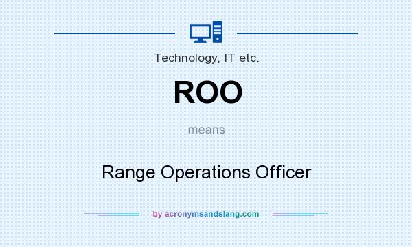 What does ROO mean? It stands for Range Operations Officer