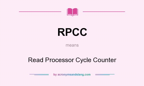 What does RPCC mean? It stands for Read Processor Cycle Counter