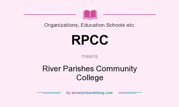 What does RPCC mean? It stands for River Parishes Community College