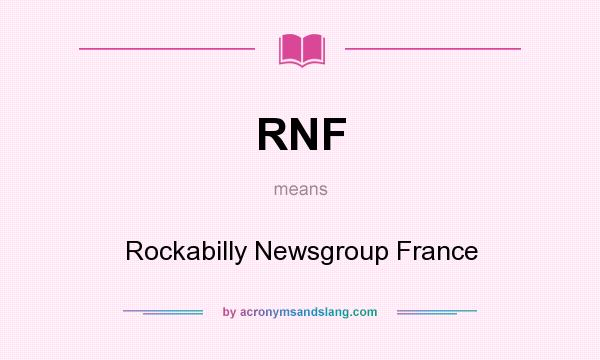 What does RNF mean? It stands for Rockabilly Newsgroup France