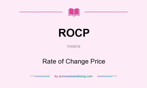 What does ROCP mean? It stands for Rate of Change Price