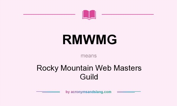 What does RMWMG mean? It stands for Rocky Mountain Web Masters Guild