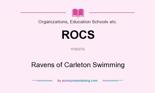 What does ROCS mean? It stands for Ravens of Carleton Swimming
