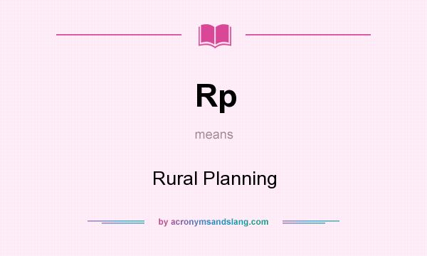 What does Rp mean? It stands for Rural Planning