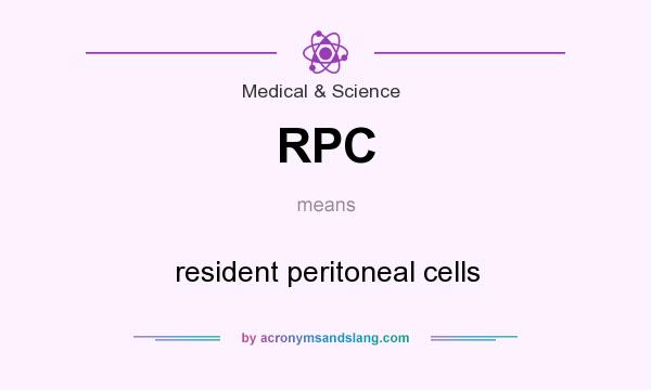 What does RPC mean? It stands for resident peritoneal cells