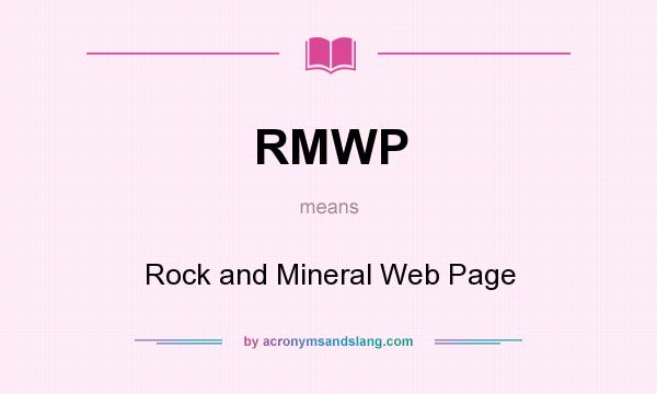 What does RMWP mean? It stands for Rock and Mineral Web Page