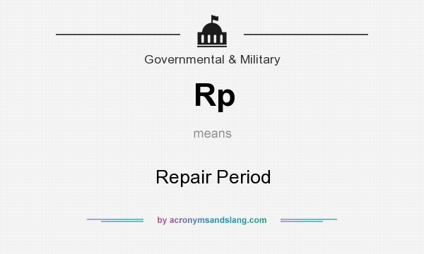 What does Rp mean? It stands for Repair Period