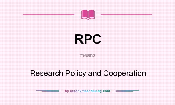 What does RPC mean? It stands for Research Policy and Cooperation