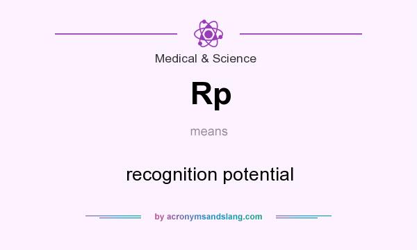 What does Rp mean? It stands for recognition potential