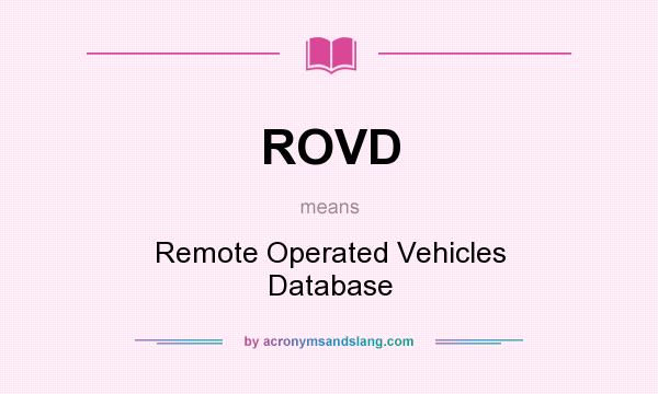 What does ROVD mean? It stands for Remote Operated Vehicles Database