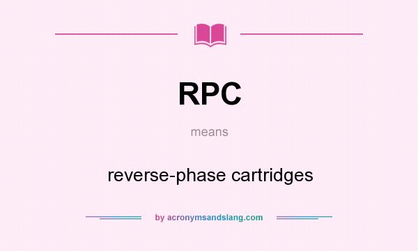 What does RPC mean? It stands for reverse-phase cartridges