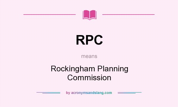 What does RPC mean? It stands for Rockingham Planning Commission