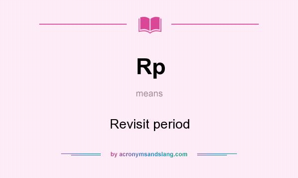 What does Rp mean? It stands for Revisit period