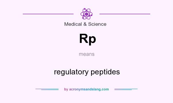 What does Rp mean? It stands for regulatory peptides