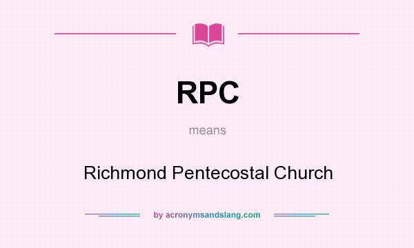 What does RPC mean? It stands for Richmond Pentecostal Church