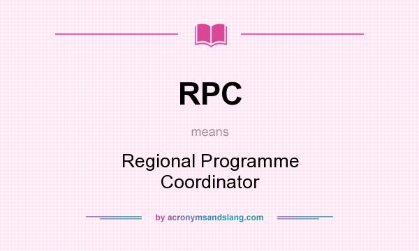 What does RPC mean? It stands for Regional Programme Coordinator