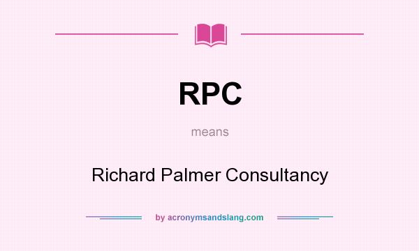 What does RPC mean? It stands for Richard Palmer Consultancy