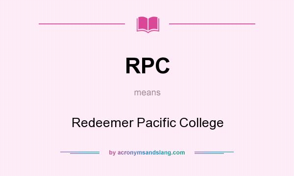 What does RPC mean? It stands for Redeemer Pacific College