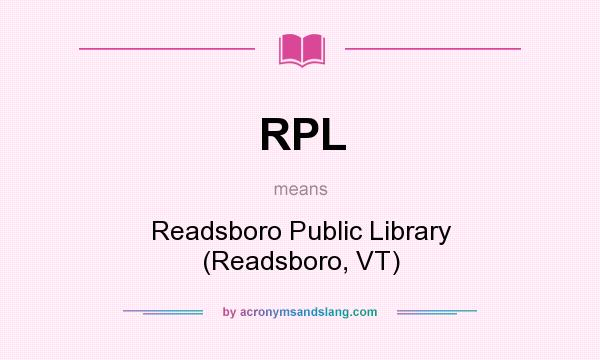 What does RPL mean? It stands for Readsboro Public Library (Readsboro, VT)